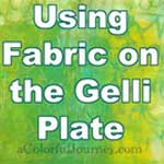 Can You Use Fabric on the Gelli Plate-YES! thumbnail