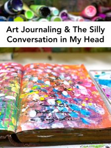 Art Journaling & The Silly Conversation in my Head thumbnail
